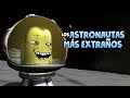 KERBAL SPACE PROGRAM: LOS ASTRONAUTAS MÁS EXTRAÑOS