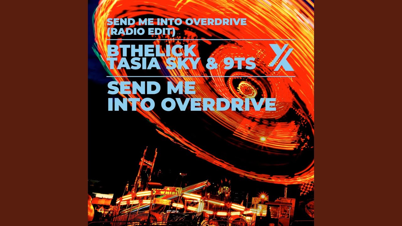 Send Me into Overdrive (Radio Edit) YouTube