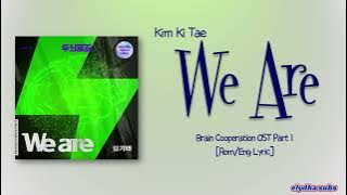 Kim Ki Tae (김기태) - We Are (Brain Cooperation OST Part 1) [Rom|Eng Lyric]