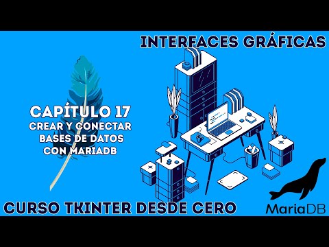 Crear y conectar BASES DE DATOS con MariaDB - Curso Tkinter de cero - Capítulo 17