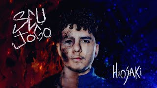 Hiosaki - Seu Jogo (Clipe Oficial)