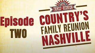 Country's Family Reunion Nashville - Full Episode 2
