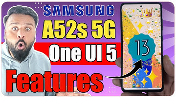 Samsung A52s 5G One UI 5 Features | A52s One UI 5 Features