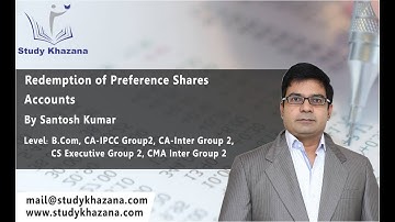 Redemption Of Preference Shares | CA-IPCC / CA Inter/ CS Exec- Advance Accounting