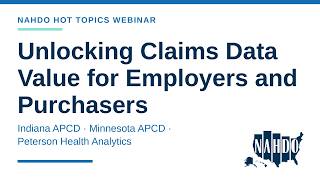 Hot Topics: Unlocking Claims Data Value for Employers and Purchasers