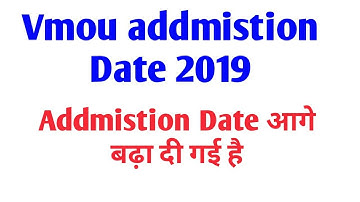 Vmou  admission July 2019 date / Vmou Admission 2019 last Date / Vmou Kota