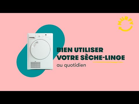 TUTO : Bien utiliser votre sèche-linge au quotidien