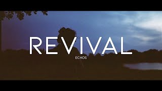 Echos - Revival (Lyrics)