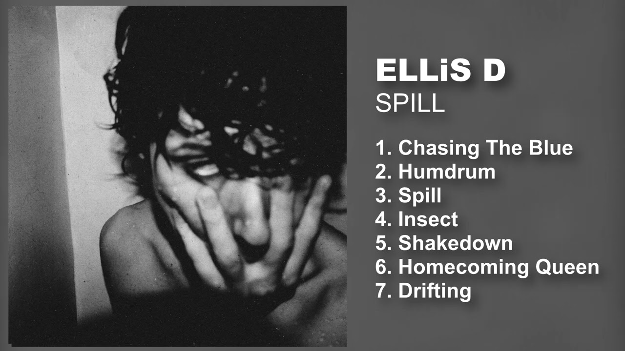 Watch ELLiS D - Spill (Full EP) on YouTube Watch ELLiS D - Spill (Full EP) on YouTube