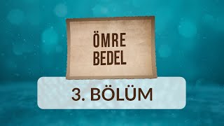 Haluk Tazegül - Ömre Bedel 3.Bölüm