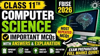 Class 11 Computer Science 2026 | Important MCQs with Answers &amp; Explanations | FBISE