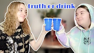 Truth or Drink FT. Sara Smith