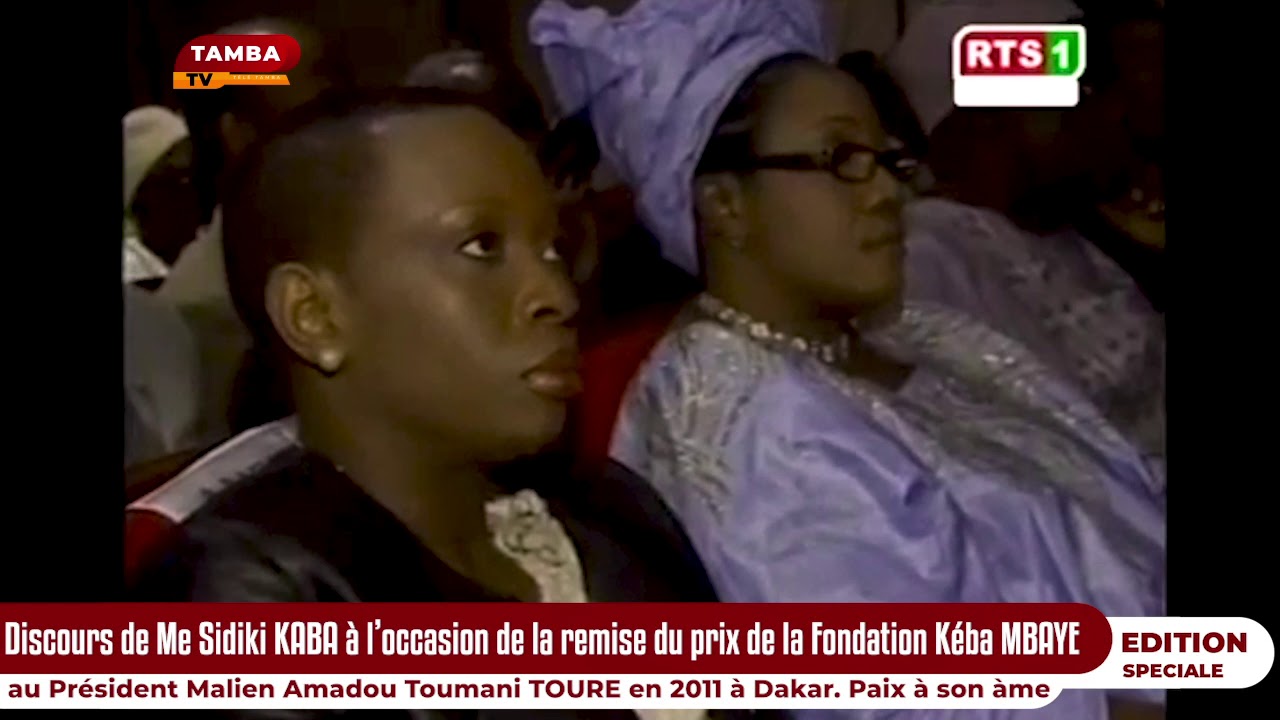 Fin: Discours de Me Sidiki KABA au Président Amadou Toumani TOURE en 2011 à Dakar. Paix à son âme.