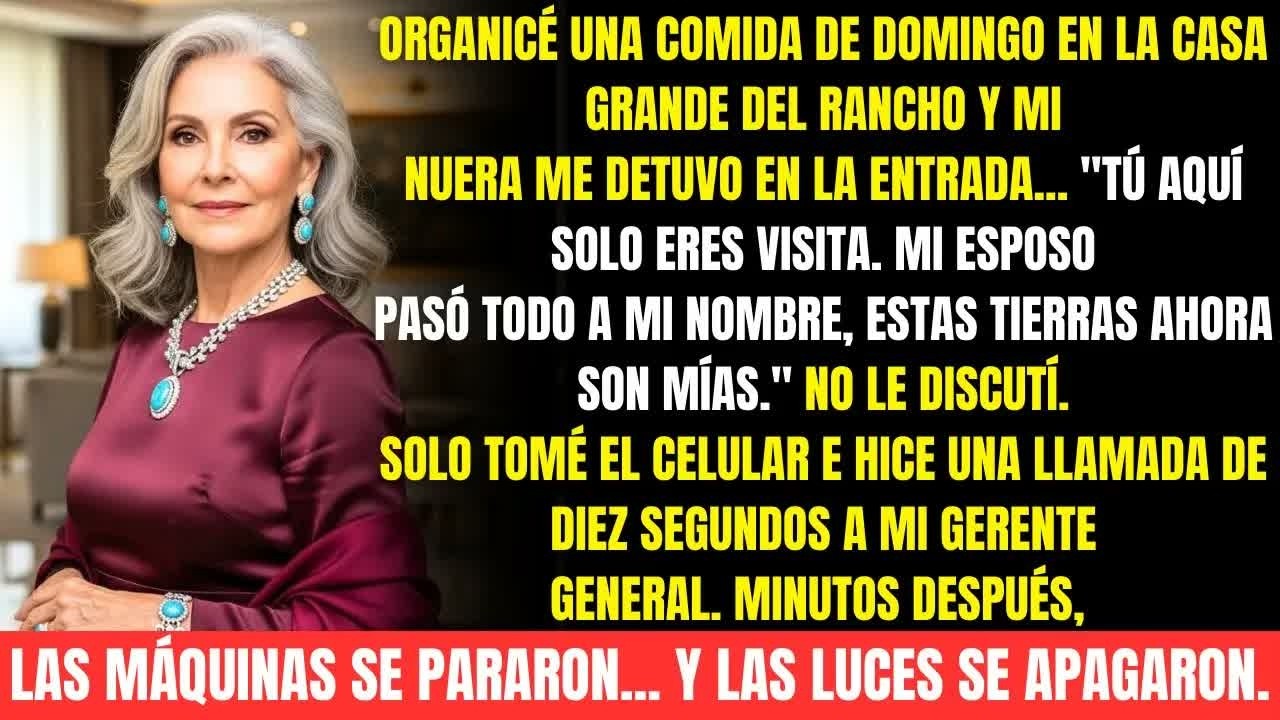 Minha nora dijo “eres visita” en mi rancho… 10 segundos después se apagaron las luces