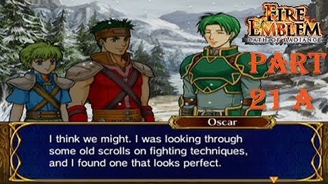 Fire Emblem Path of Radiance Playthrough: Part 21 A - Triangle Bros!