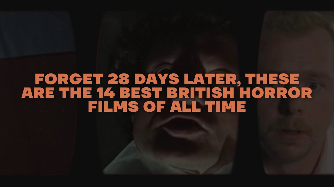 Forget 28 Days Later These Are The 14 Best British Horror Films Of All Forget 28 Days Later These Are The 14 Best British Horror Films Of All