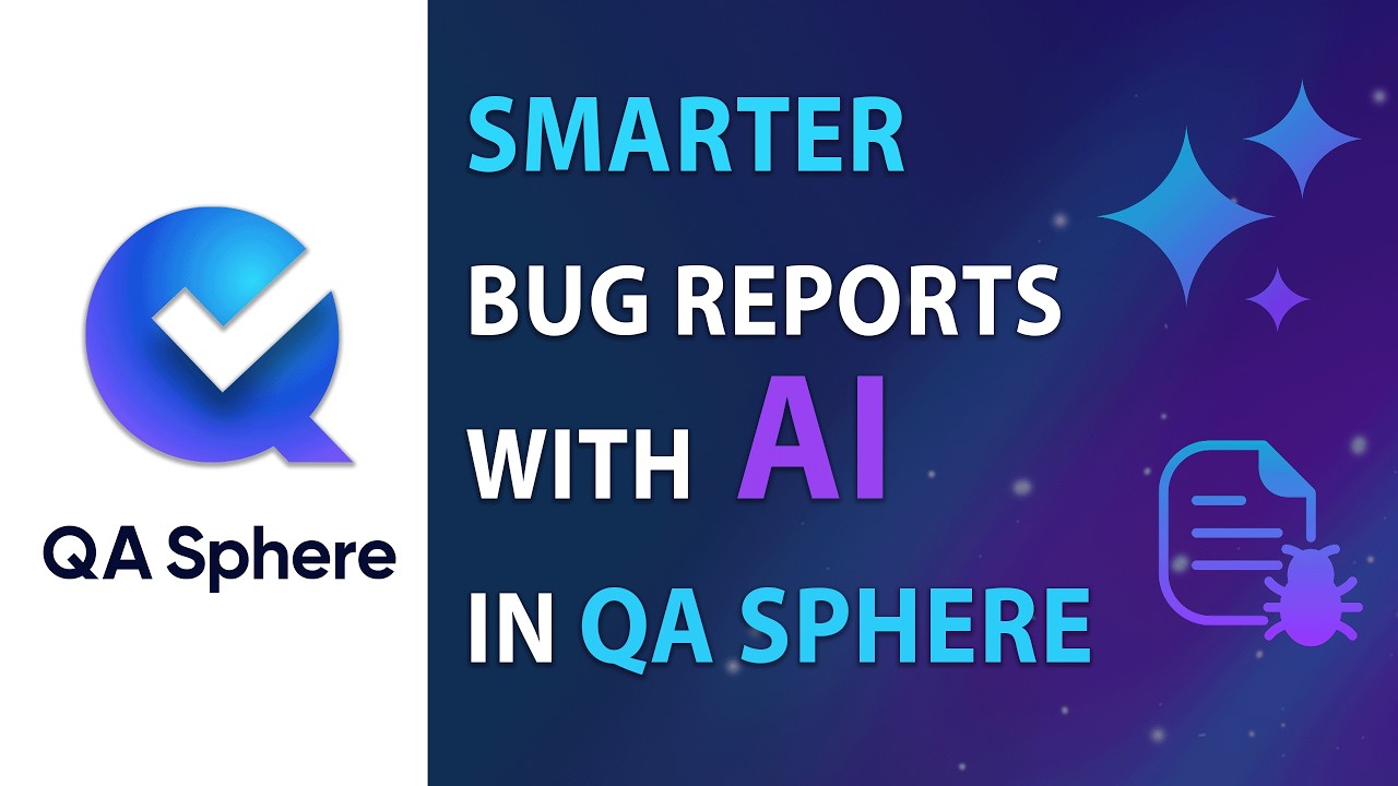 Smarter Bug Reports with QA Sphere’s AI - YouTube