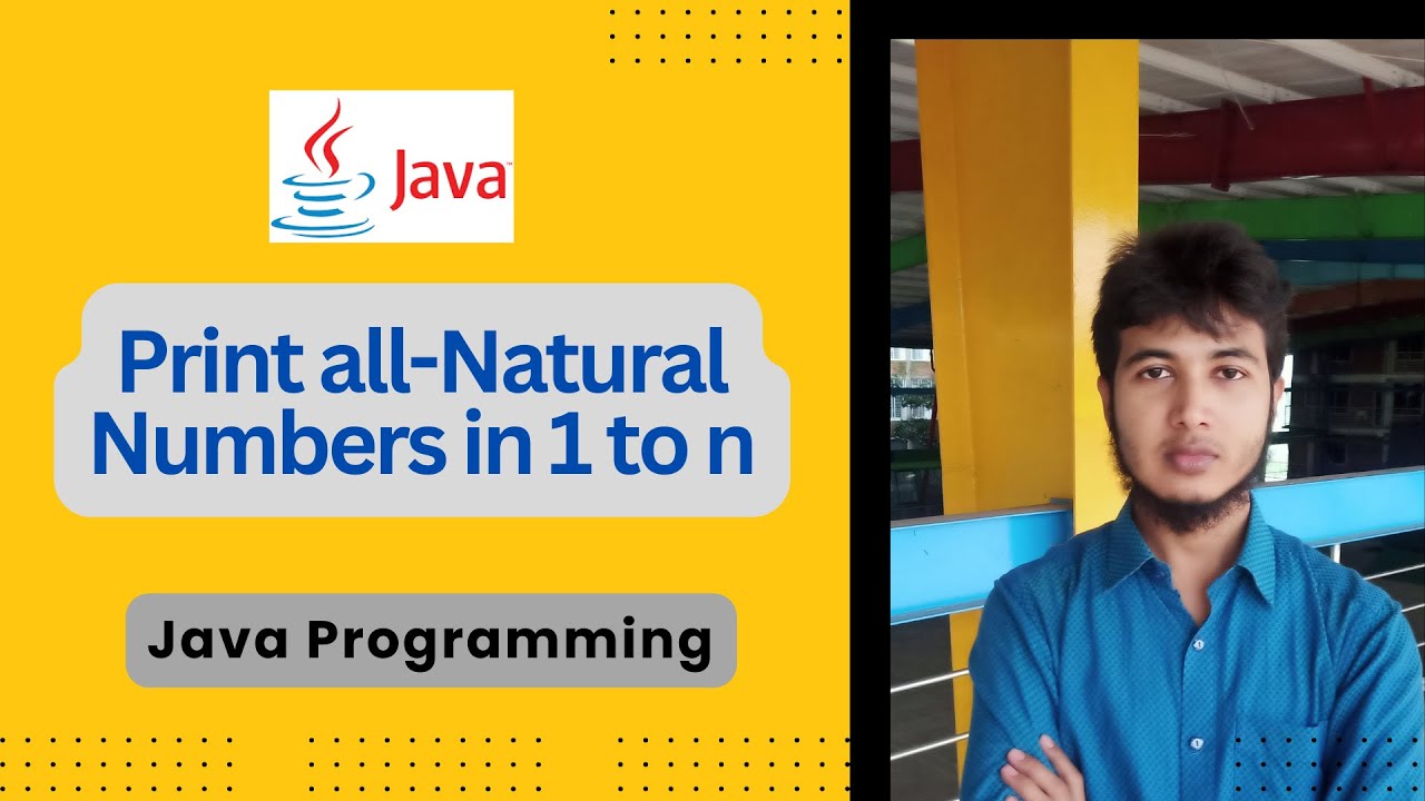 Print all-Natural Numbers in 1 to n | Java Programming practice - YouTube