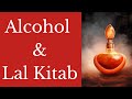 Alcoholic remedies of Lal Kitab (Part 2 of 3)
