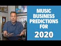 Music Business Predictions for 2020