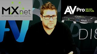Avpro Edge Mxnet 4k overip Ecosystem