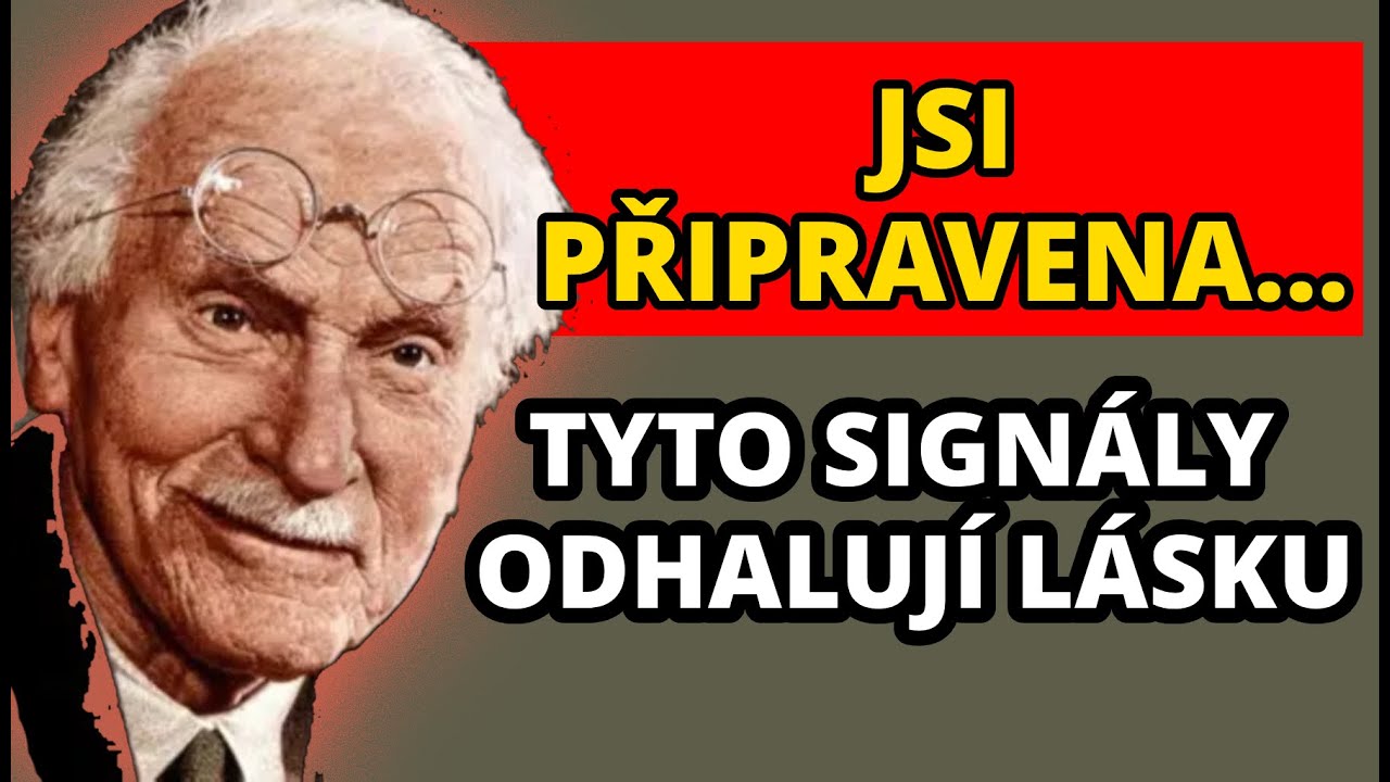 Nyní jsi skutečně připravena: 5 signálů vesmíru, že se blíží pravá láska – Carl Jung