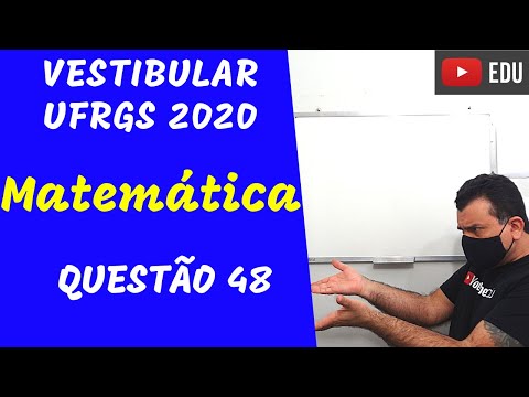 Questão 48 - Matemática - Vestibular UFRGS 2020.