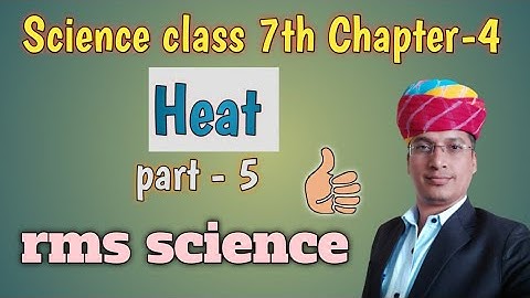 Heat ||class 7th science chapter 4|| part 5