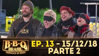 Episódio 13 - Parte 2 | BBQ Brasil (16/12/18)