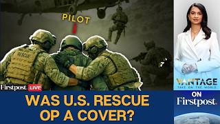 US Iran War: How the US Rescued Two Airmen Downed by Iran | Trump | US vs Iran |Vantage on Firstpost