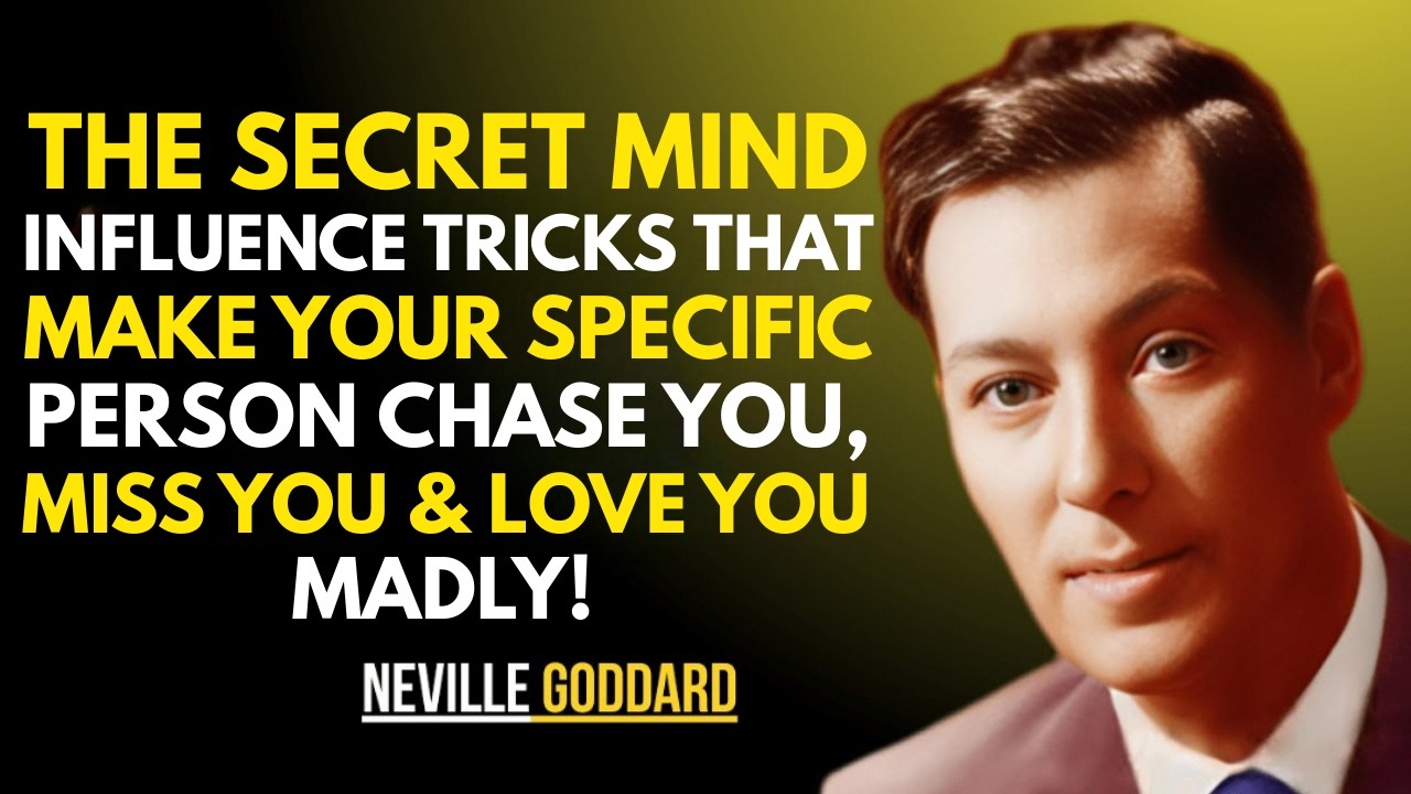 The Influence Tricks That Make Your Specific Person Chase You & Love You Madly || NEVILLE GODDARD