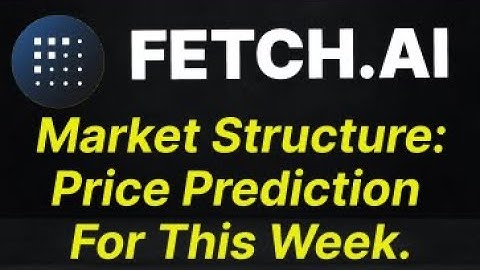Fetch .AI  (FET) Market Structure Update: Current Position And Next Move