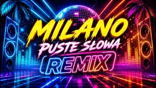 Milano - Puste słowa (VIVADISCO REMIX)