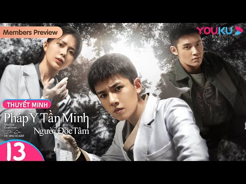 Video [THUYẾT MINH] Pháp Y Tần Minh Người Đọc Tâm | Tập 13 |... - youtube