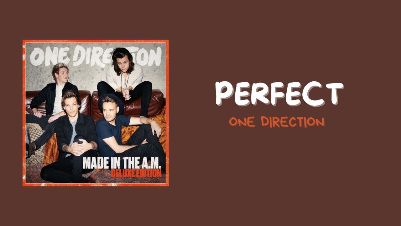 [LYRICS] PERFECT - One Direction - YouTube