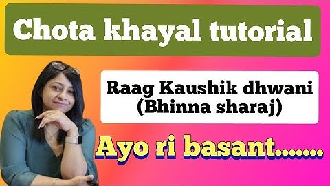 kaushik Dhwani| ayo ri basant | vocal tutorial |raag shikkha | swati sen | lesson 146