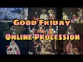 Online Procession | Good Friday 2021 | Holy Week 2021