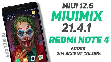 MIUI 12.6 MiX 21.4.1 Update For Redmi Note 4 | Android 10 | Added 20+ Accent Colors