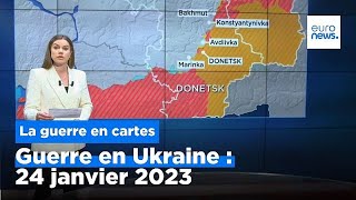 Guerre en Ukraine : la situation au 24 janvier, cartes à l'appui