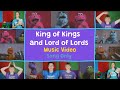 King of Kings and Lord of Lords Music Video (song only)