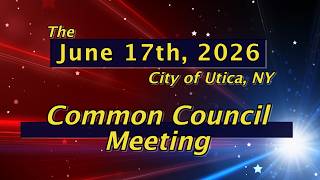 Common Council Meeting with Committee of the Whole Meeting   June 17th, 2026