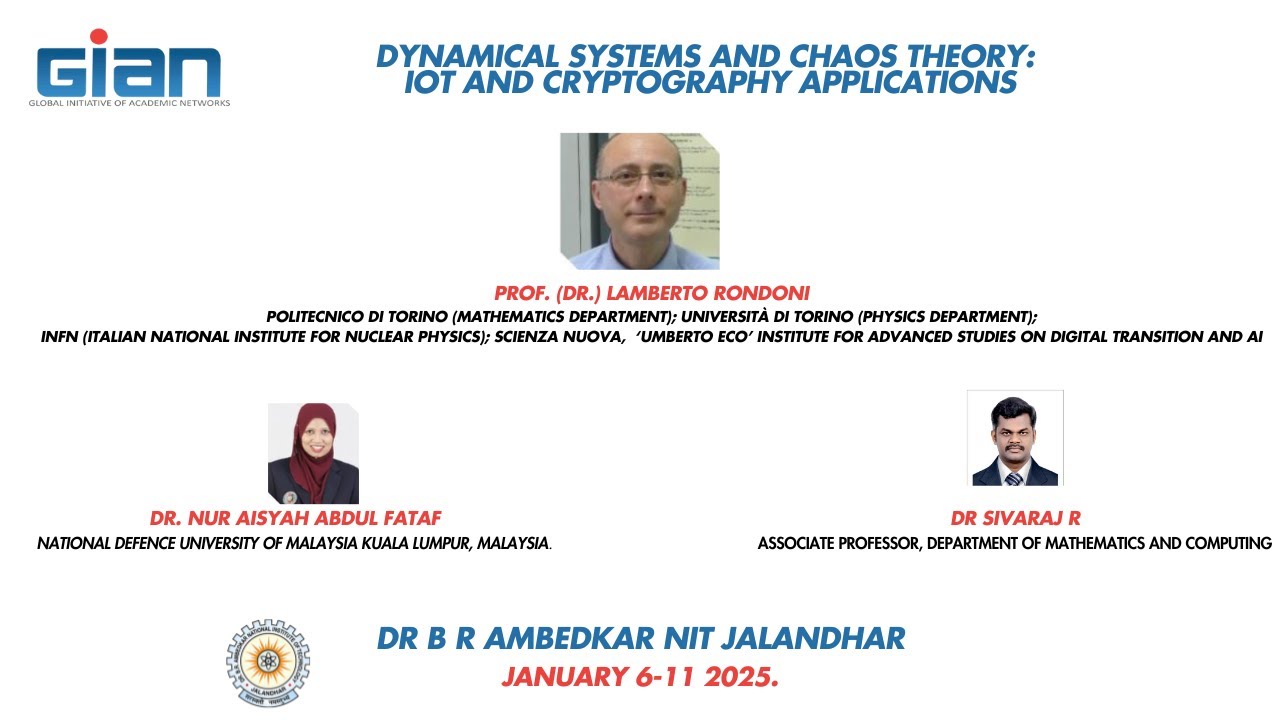 GIAN DAY 1 : Dynamical Systems and Chaos Theory: IoT and Cryptography Applications .Jan 06-11, 2025