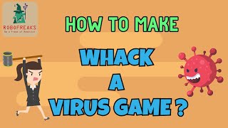 Whack a Virus game in Scratch 3.0 | Make games in Scratch | Game Development by Robofreaks 26,375 views 3 years ago 12 minutes, 34 seconds