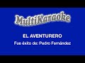 El Aventurero - Multikaraoke - Fue Éxito de Pedro Fernández