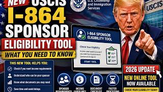 New USCIS I-864 Sponsor Eligibility Tool – What You Need to Know