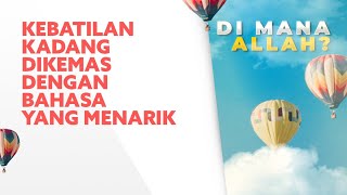 Kebatilan Kadang Dikemas dengan Bahasa yang Menarik