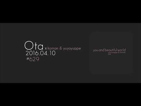 【おた@2016】こまん & ゆよゆっぺ // you and beautiful world -ii-「ピアノアレンジ」