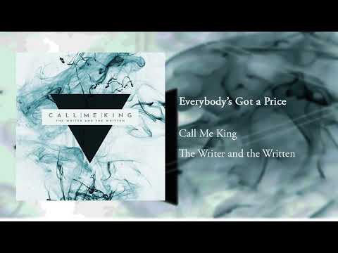 Everybody's Got a Price - Call Me King