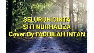 Seluruh Cinta - Siti Nurhaliza ft Cakra Khan | Cover By Fadhilah Intan ( Lirik )