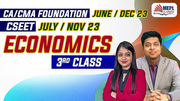 CA/CMA Foundation June/Dec 23 & CSEET July/Nov 23 | Economics 3rd Class | MEPL- Divya Agarwal